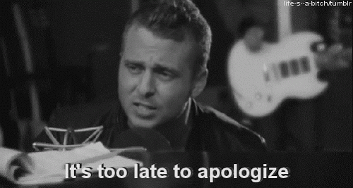 too-late-to-apologise