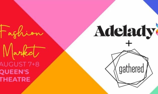 Adelady and Gathered Fashion Markets | 7-8 Aug 2021