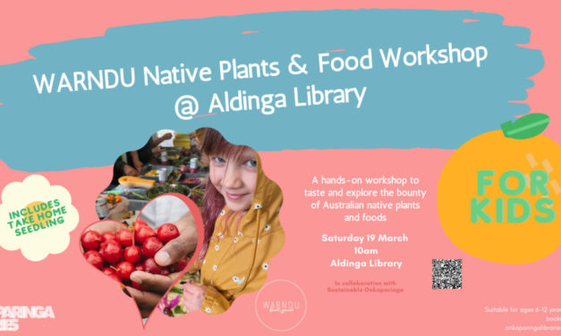 Warndu Native Plants & Food Workshop for Kids – Aldinga Library