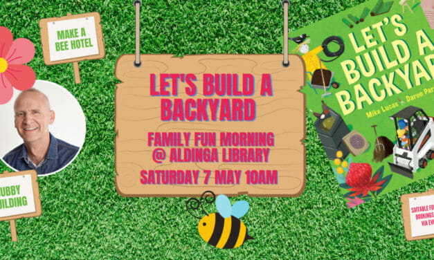 Let’s Build A Backyard Family Fun Morning @ Aldinga Library