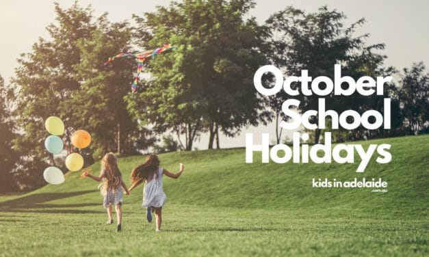 Adelaide School Holiday Guide October 2023