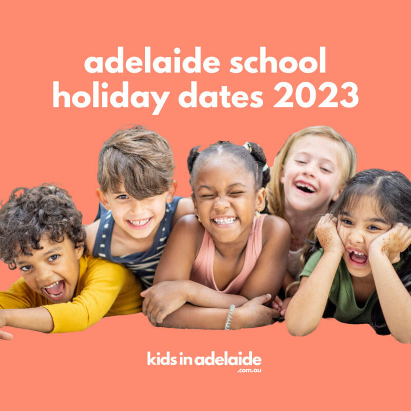 Adelaide School Holiday Dates and South Australia Public Holidays for 2023
