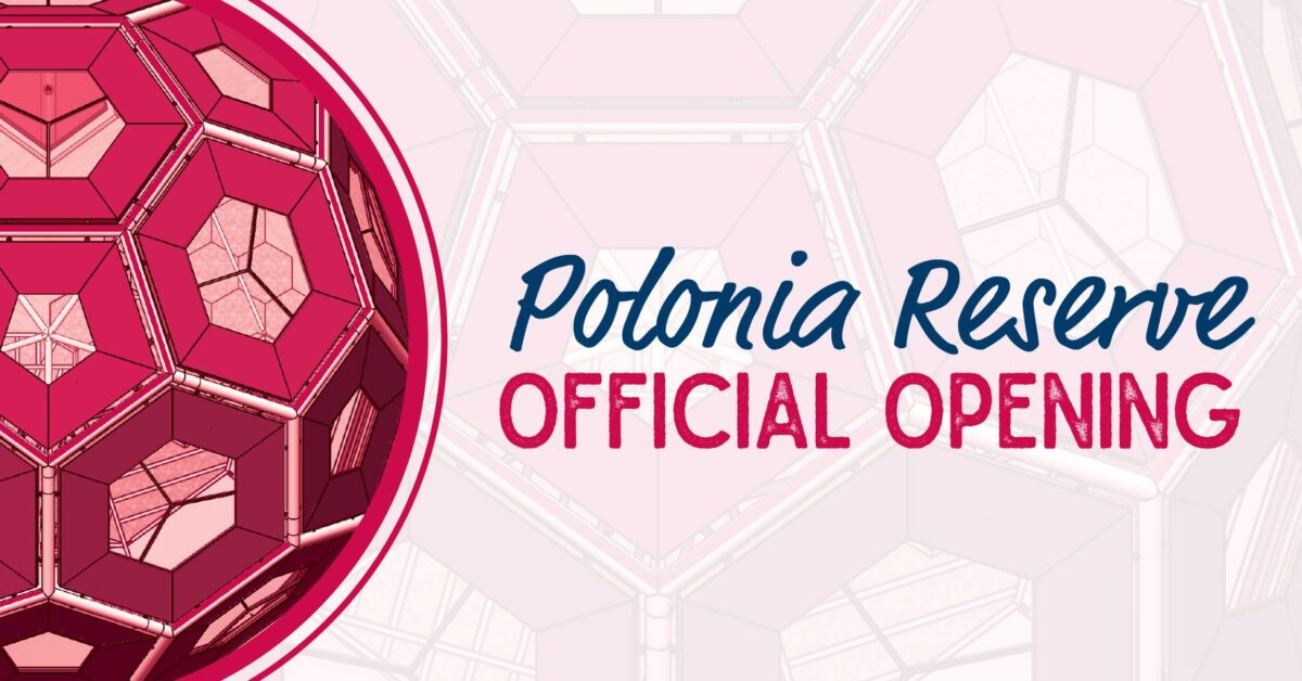 Polonia Reserve Offical Opening