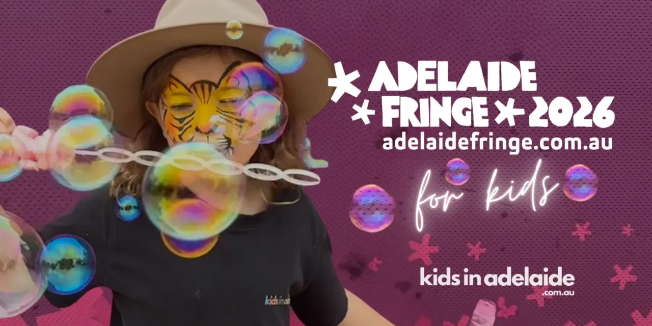 Adelaide Fringe for Kids – Our Pick of the Best Fringe Shows for 2026